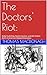 The Doctors' Riot: : Body Snatching, Racial Injustice, and the Violent Birth of American Medical Education