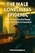 The Male Loneliness Epidemic by Antoine Chamberie