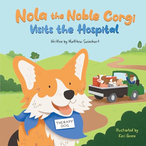 Nola the Noble Corgi Visits the Hospital (Hardcover)