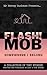 FLASH!MOB: Somewhere I Belong: A Collection of Tiny Stories Written and Published in Just a Few Weeks