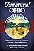 Unnatural Ohio: A History o...