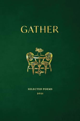 Gather: Selected Poems 2025 (Paperback)