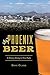 Phoenix Beer: A History Rising to New Peaks