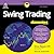 Swing Trading For Dummies, ...
