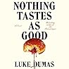 Nothing Tastes as...