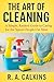 The Art of Cleaning: A Simple, Ranked Guide to Caring for the Spaces People Use Most