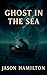 Ghost In The Sea