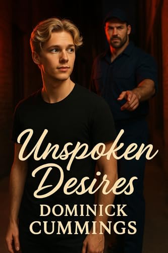 Unspoken Desires - Dark, Steamy MM Stories of Temptation and Control (Unspoken Desires - Erotic stories of the near-kinky and taboo)
