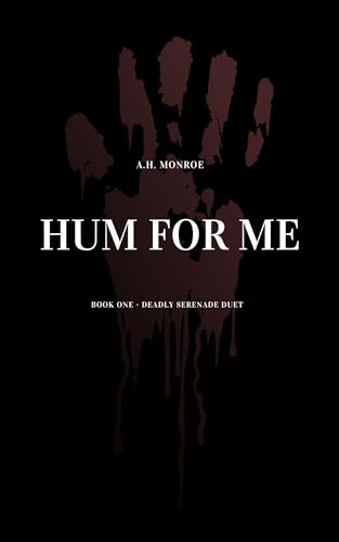 Hum For Me (Deadly Serenade Book 1)