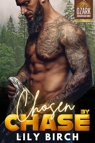 Chosen By Chase: A Billionaire Mountain Man, Marriage Auction, Short Read Romance (Instaloving Mountain Men)