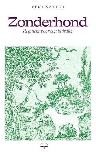 Zonderhond: Requiem voor een huisdier (Dutch Edition)