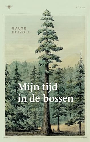 Mijn tijd in deze bossen (Dutch Edition)