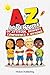 A to Z Adventure of Attitude, Bravery, Confidence & Beyond by Connie Thompson