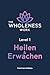 The Wholeness Work Level 1:...