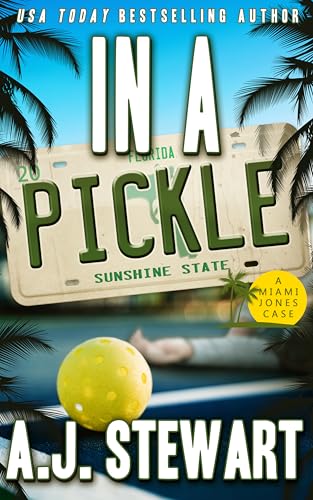 In a Pickle (Miami Jones Private Investigator Mystery Book 20)