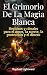 El Grimorio de la Magia Blanca by Raphael Lightward