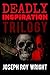 Deadly Inspiration Trilogy