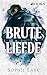 Brute liefde (Brutal birthright Book 3) by Sophie Lark Brute liefde (Brutal birthright Book 3) by Sophie Lark