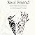 Soul Friend: And Other Love...