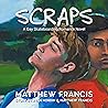 Scraps by Matthew    Francis