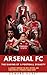 Arsenal FC by Edward Hurst