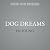 dog dreams: a novel