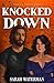 Knocked Down (Fire Station 8 Series #2)