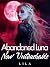 Abandoned Luna by Lila (Author) Abandoned Luna by Lila (Author)
