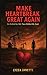 Make Heartbreak Great Again by Lyzza Janette
