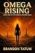 OMEGA RISING Book One of th...