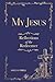 My Jesus by Janice K. Powell