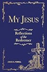 My Jesus: Reflections of the Redeemer