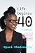 Life Begins At 40 by Nyari Chademunhu