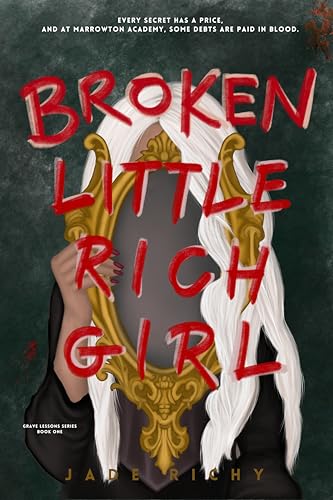 Broken Little Rich Girl (Grave Lessons Series Book 1)