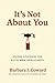 It's Not About You: Insider Strategies for Elite MBA Applicants