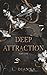 Deep Attraction: Mafia Romance (Deep Attraction series Part 1)