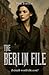 The Berlin File: A World Wa...