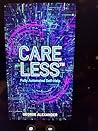Care Less : Fully Automated Self-Help Care Less : Fully Automated Self-Help