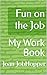 Fun on the Job: My Work Book
