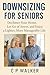Downsizing for Seniors:: De...