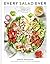 Every Salad Ever: From Grai...