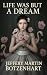 LIFE WAS BUT A DREAM by Jeffery Martin Botzenhart