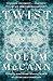 Twist by Colum McCann