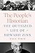 The People's Historian: The Outsized Life of Howard Zinn