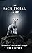 The Sacrificial Lamb: A Nov...