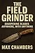 The Field Grinder by Max Chambers