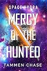 Mercy of the Hunted by Tammen Chase