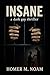 INSANE: A Dark Gay Romance Thriller