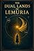 The Duel Lands Of Lemuria: ...