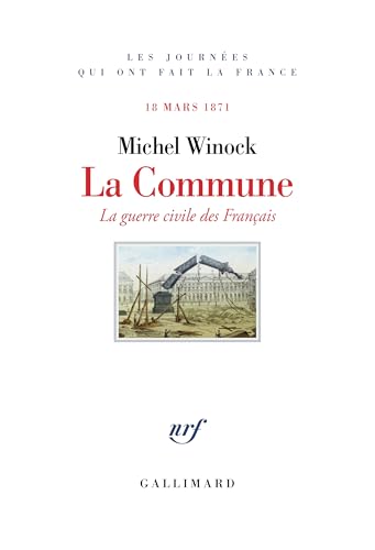 La Commune: La guerre civile des Français (18 mars 1871)
